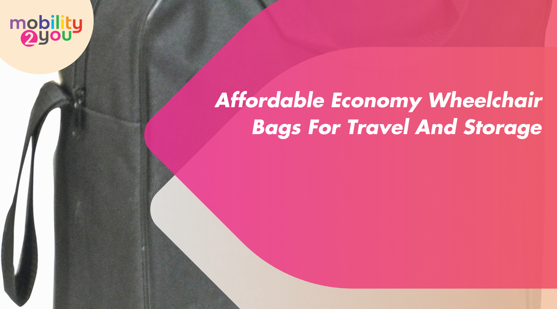 Affordable economy wheelchair bag for travel and storage from Mobility 2You