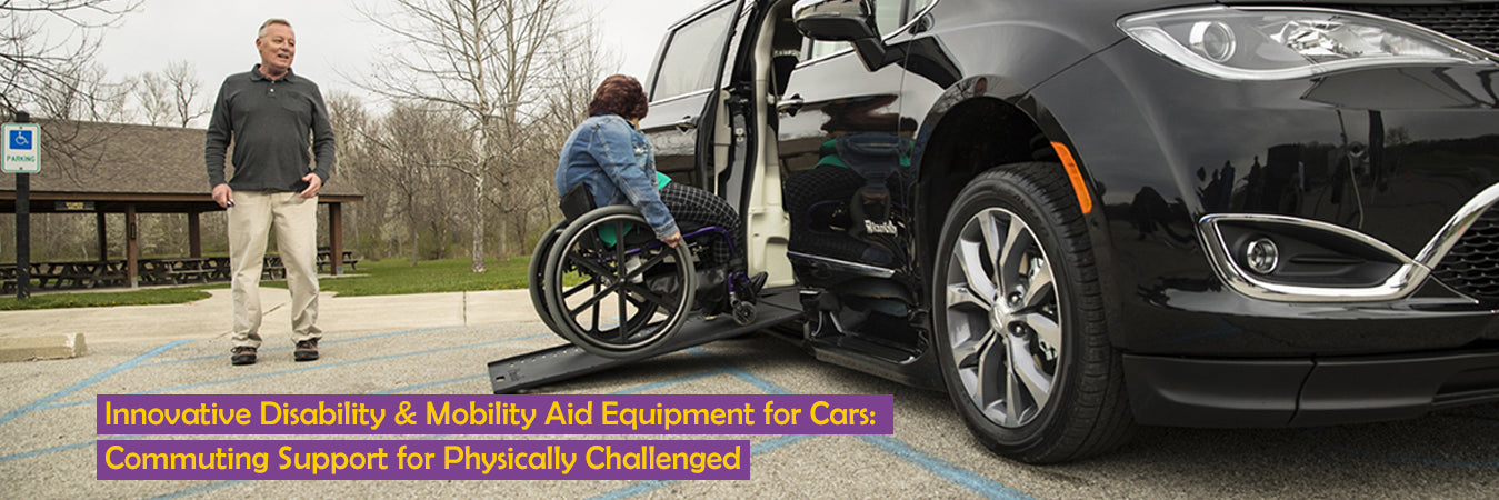 Innovative Disability & Mobility Aid Equipment for Cars: Commuting Support for Physically Challenged