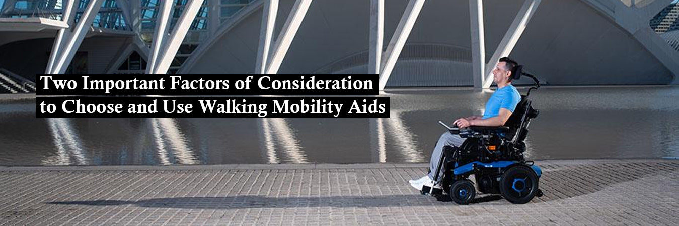 Two Important Factors Walking Mobility Aids