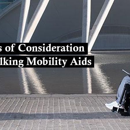 Two Important Factors Walking Mobility Aids