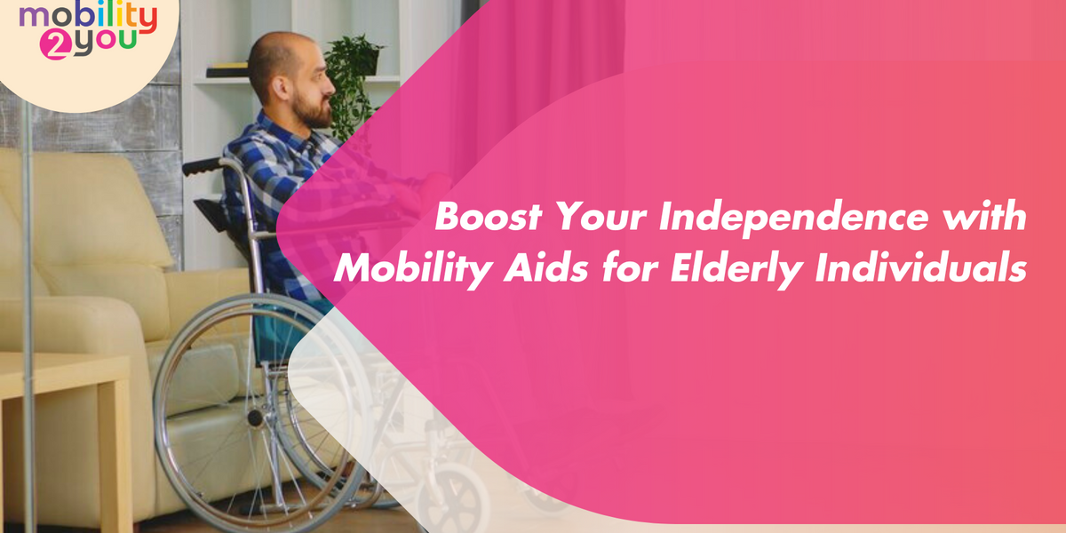 Boost Independence with Mobility Aids for Elderly — Mobility 2 You
