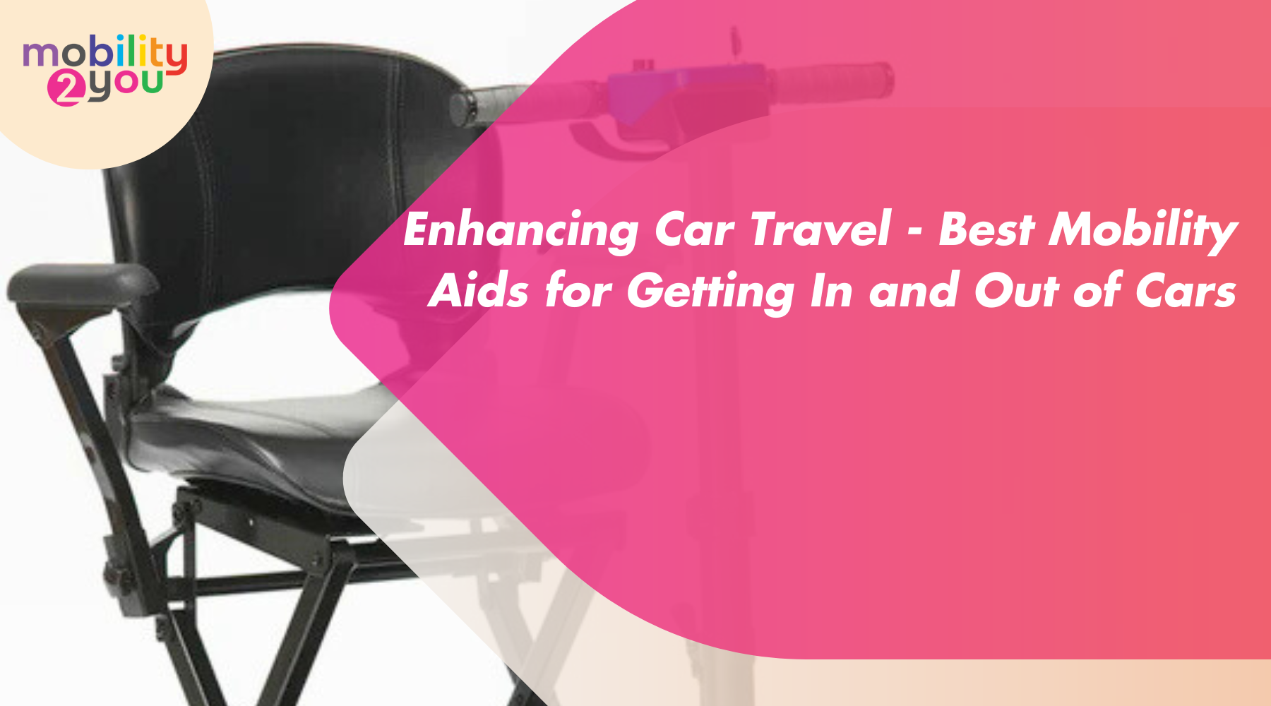 Person using a mobility aid to get in and out of a car safely – Mobility 2You.