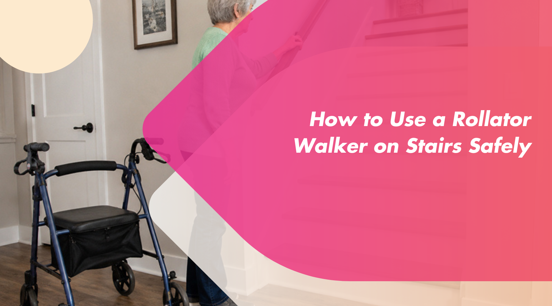How to Use a Rollator Walker on Stairs Safely