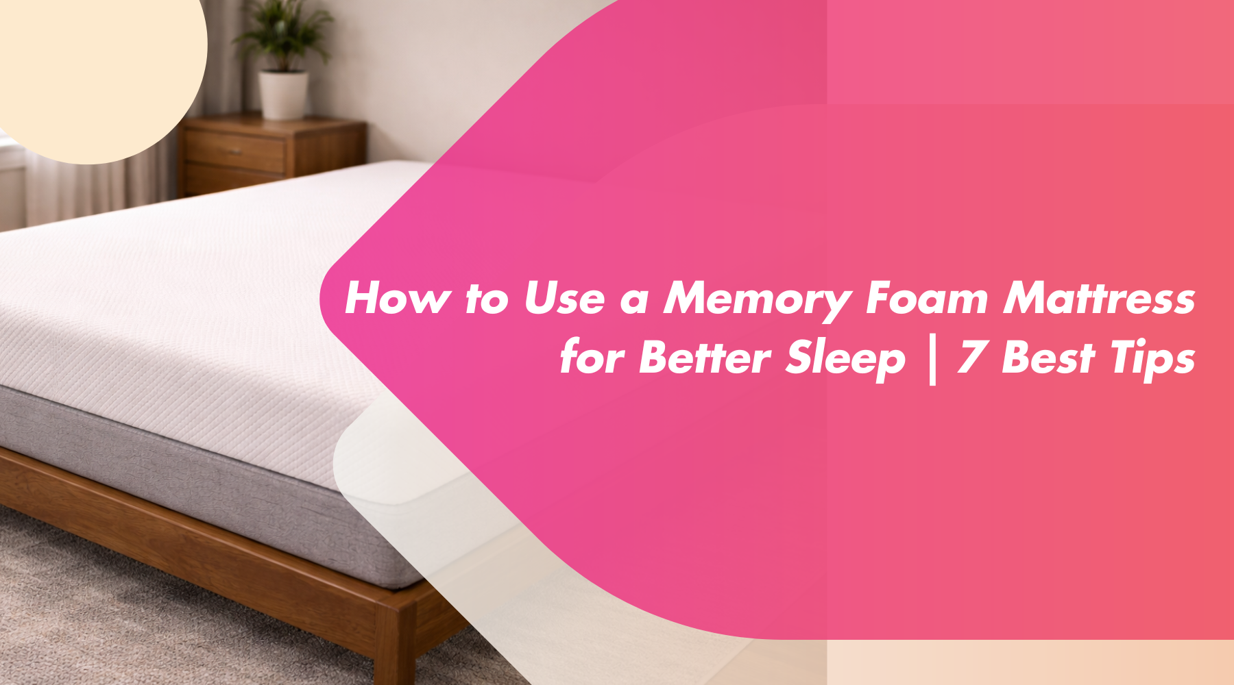 How to Use a Memory Foam Mattress