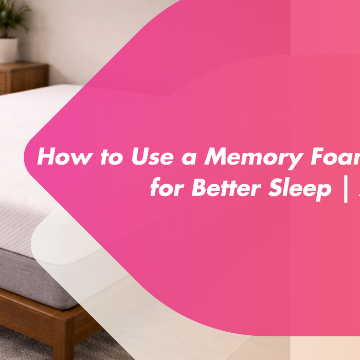 How to Use a Memory Foam Mattress