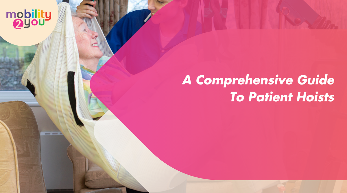 A Comprehensive Guide To Patient Hoists - Types & Considerations ...