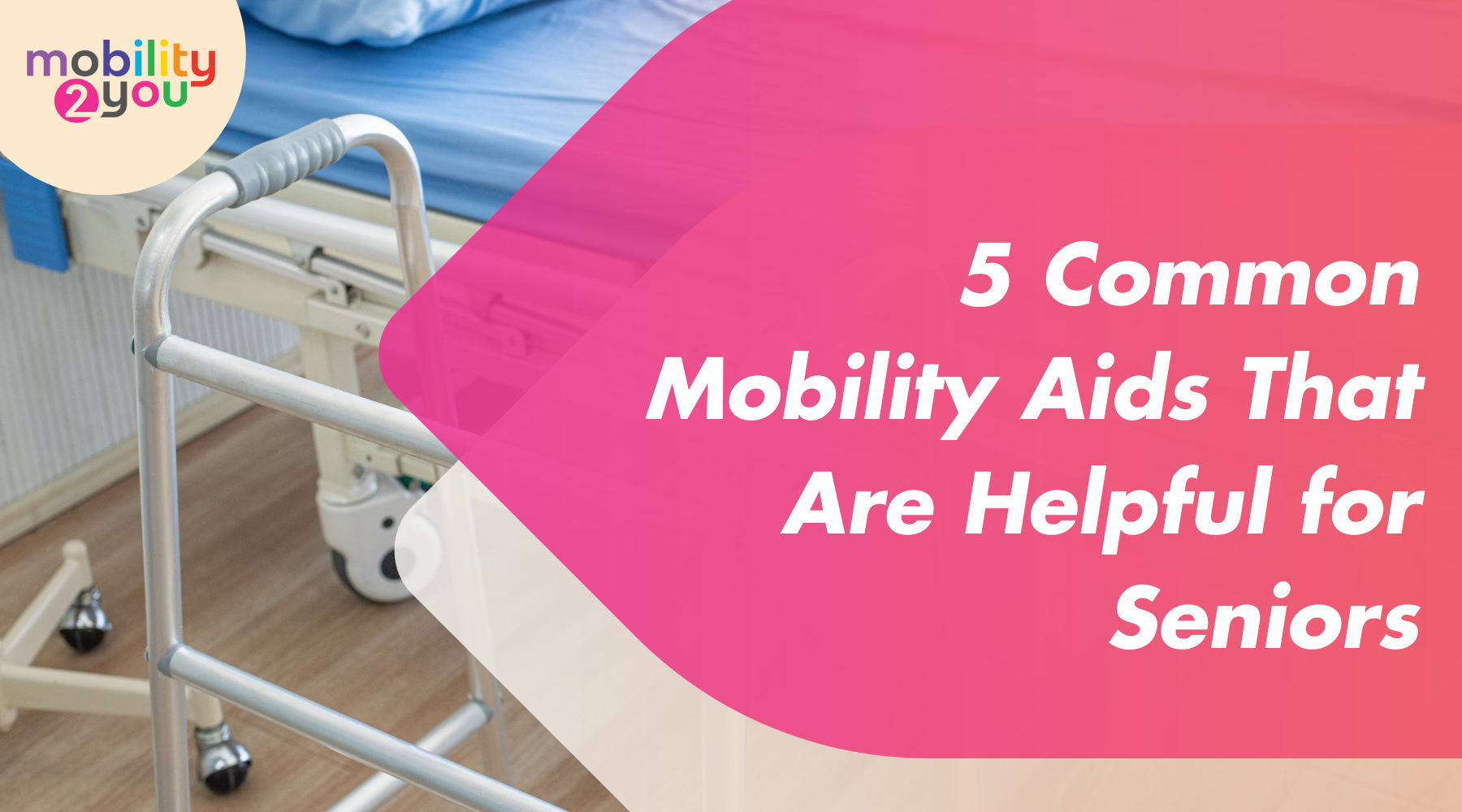 A collection of common mobility aids for seniors, including a rollator walker and a care bed, showcasing the variety of helpful options available to enhance mobility and independence.