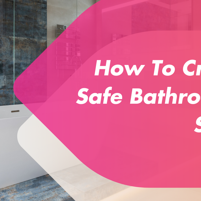 A safe bathroom for seniors is easily achievable with minor adjustments.