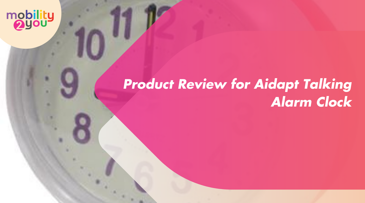 Comprehensive Review of the Aidapt Talking Alarm Clock — Mobility 2 You