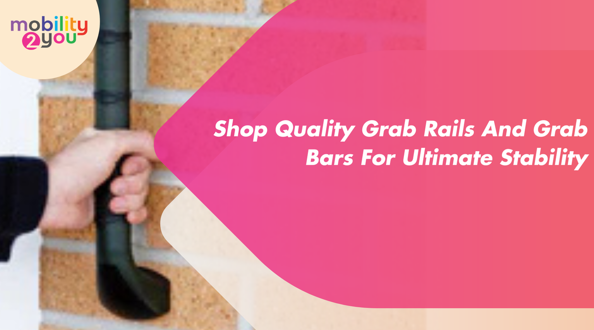 Shop High-Quality Grab Rails & Grab Bars for Superior Safety and ...