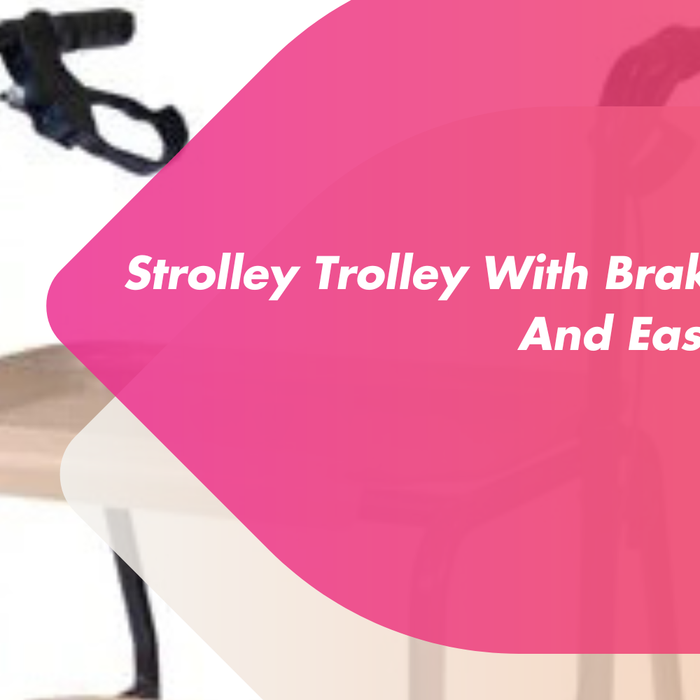 Strolley Trolley with Brakes by Mobility 2You for safe and easy transport