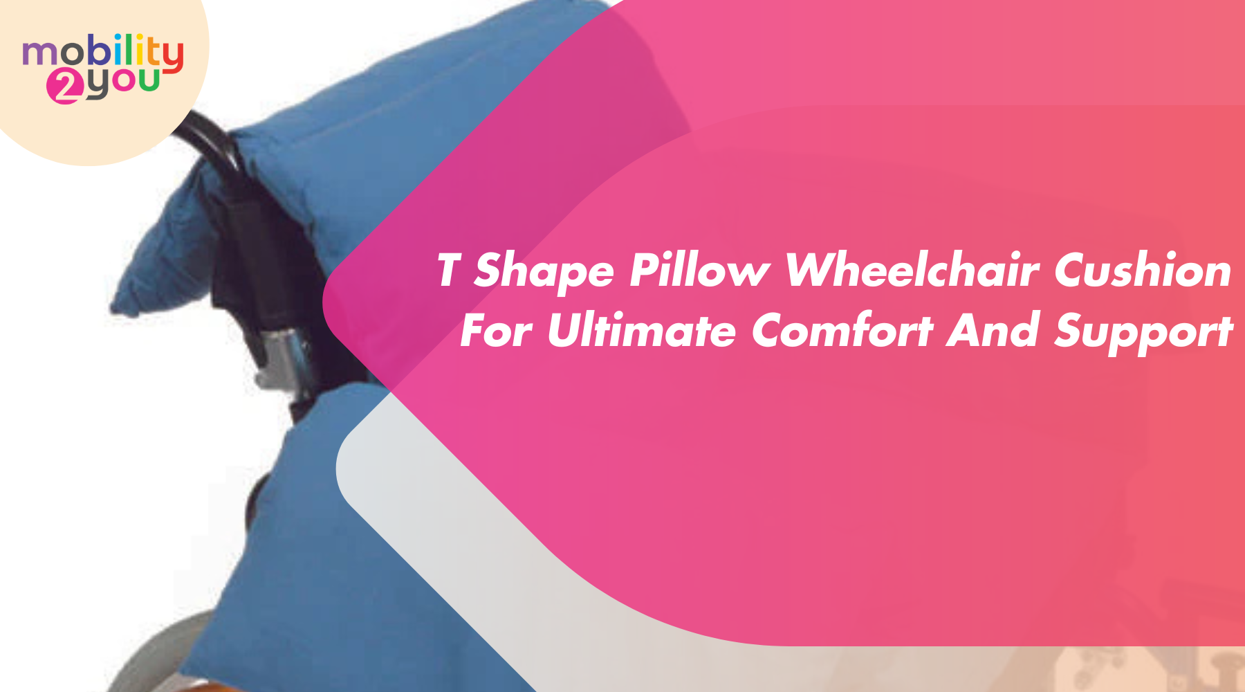 T Shape pillow wheelchair cushion providing enhanced comfort and support