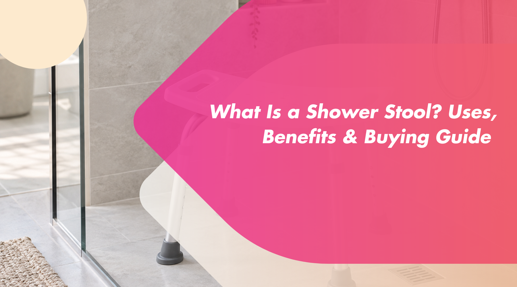 What Is a Shower Stool?
